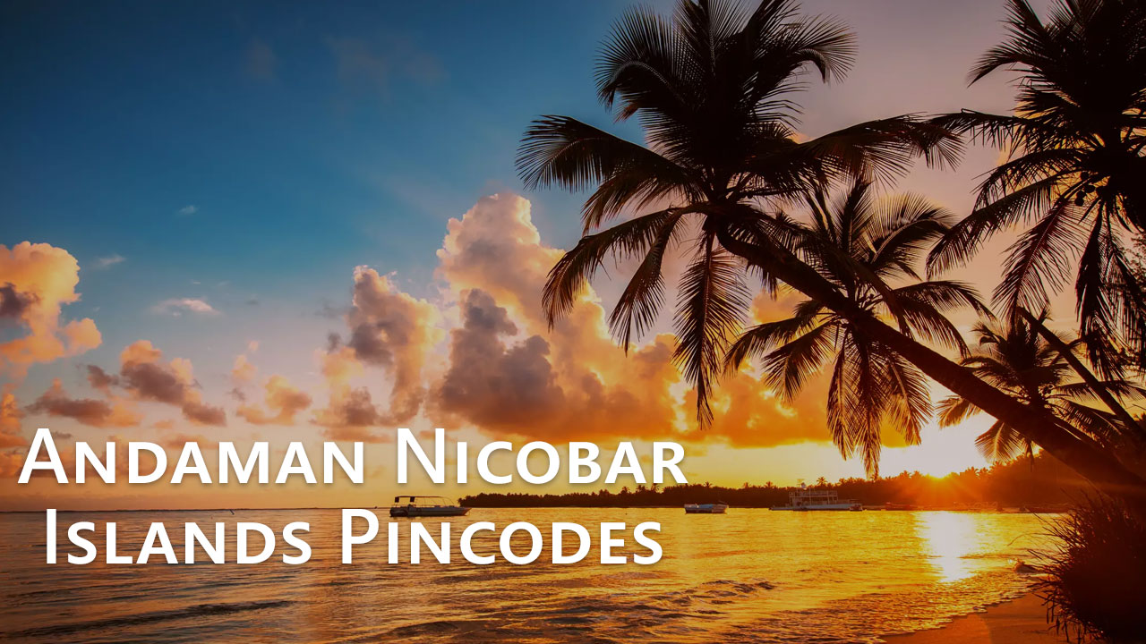 Andaman Nicobar Islands Pincodes