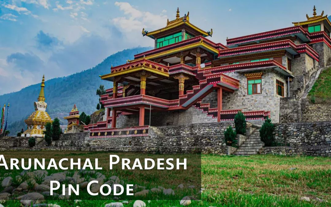 Arunachal Pradesh Pin Code