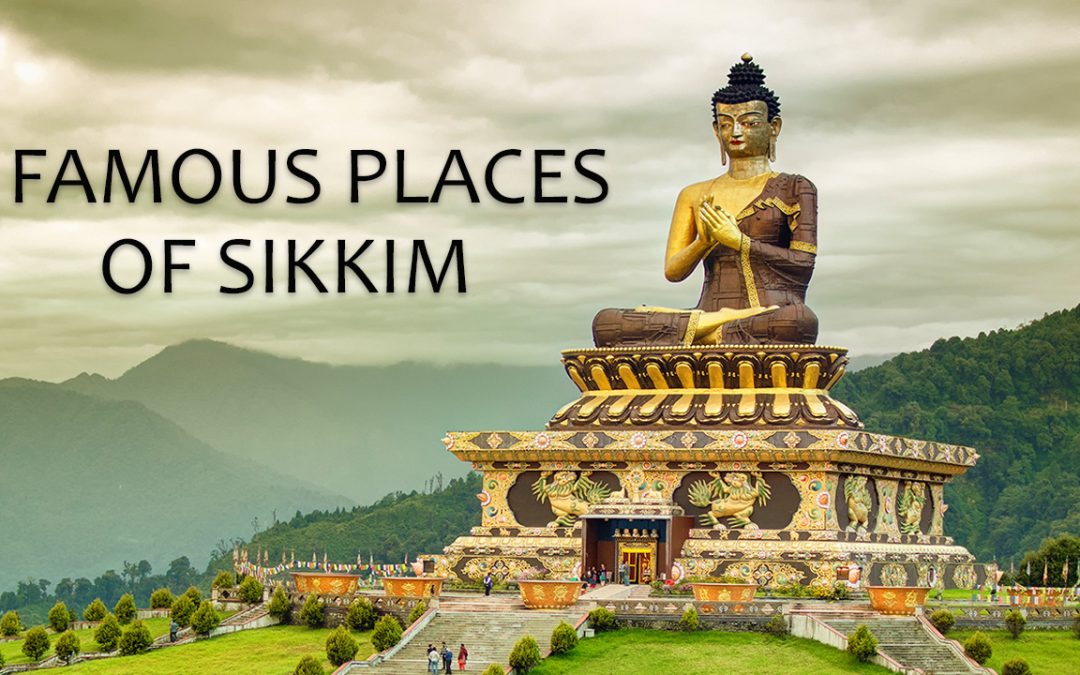 Top 20 Famous Places in Sikkim